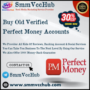 Buy Old Verified Perfect Money Accounts